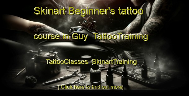 Skinart Beginner's tattoo course in Guy | TattooTraining | TattooClasses | SkinartTraining-France