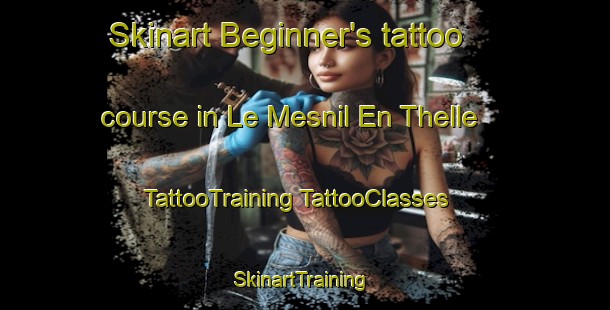 Skinart Beginner's tattoo course in Le Mesnil En Thelle | #TattooTraining #TattooClasses #SkinartTraining-France