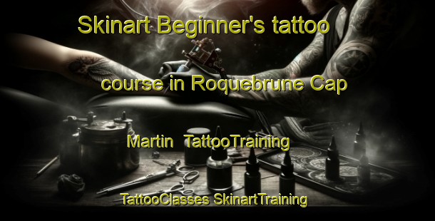 Skinart Beginner's tattoo course in Roquebrune Cap Martin | #TattooTraining #TattooClasses #SkinartTraining-France