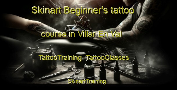 Skinart Beginner's tattoo course in Villar En Val | TattooTraining | TattooClasses | SkinartTraining-France