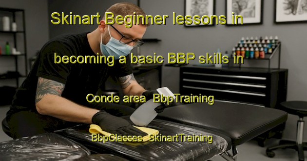 Skinart Beginner lessons in becoming a basic BBP skills in Conde area | BbpTraining | BbpClasses | SkinartTraining-France