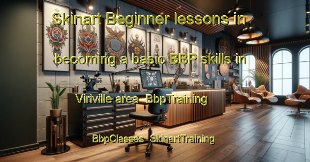 Skinart Beginner lessons in becoming a basic BBP skills in Viriville area | BbpTraining | BbpClasses | SkinartTraining-France