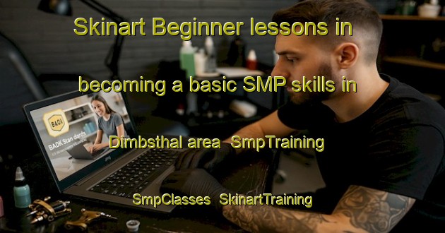 Skinart Beginner lessons in becoming a basic SMP skills in Dimbsthal area | SmpTraining | SmpClasses | SkinartTraining-France