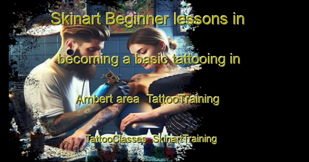 Skinart Beginner lessons in becoming a basic tattooing in Ambert area | TattooTraining | TattooClasses | SkinartTraining-France