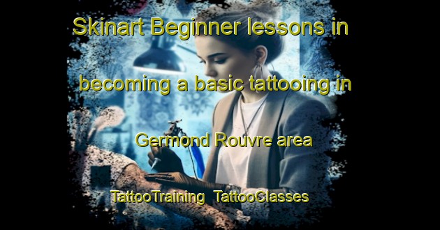 Skinart Beginner lessons in becoming a basic tattooing in Germond Rouvre area | TattooTraining | TattooClasses | SkinartTraining-France
