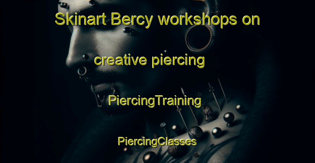 Skinart Bercy workshops on creative piercing | #PiercingTraining #PiercingClasses #SkinartTraining-France