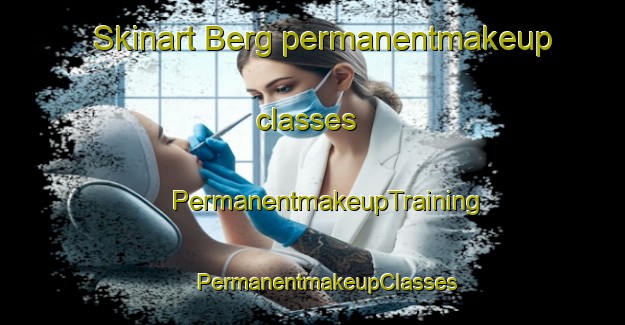 Skinart Berg permanentmakeup classes | #PermanentmakeupTraining #PermanentmakeupClasses #SkinartTraining-France