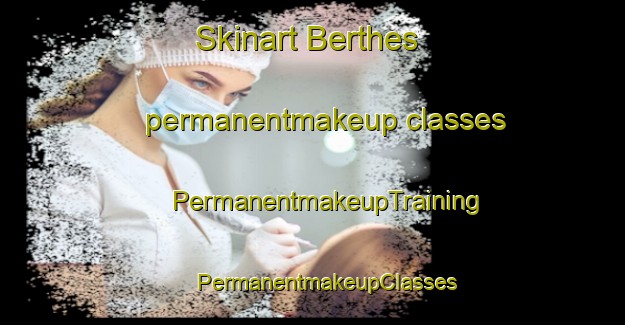 Skinart Berthes permanentmakeup classes | #PermanentmakeupTraining #PermanentmakeupClasses #SkinartTraining-France