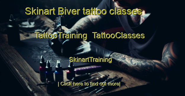 Skinart Biver tattoo classes | TattooTraining | TattooClasses | SkinartTraining-France