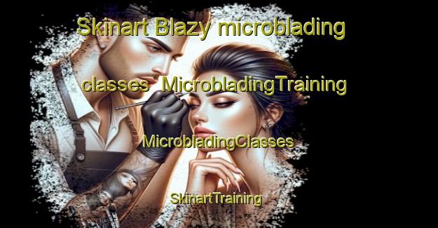 Skinart Blazy microblading classes | #MicrobladingTraining #MicrobladingClasses #SkinartTraining-France