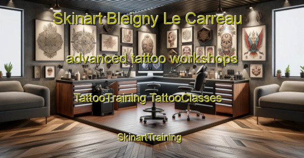 Skinart Bleigny Le Carreau advanced tattoo workshops | #TattooTraining #TattooClasses #SkinartTraining-France