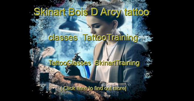 Skinart Bois D Arcy tattoo classes | TattooTraining | TattooClasses | SkinartTraining-France