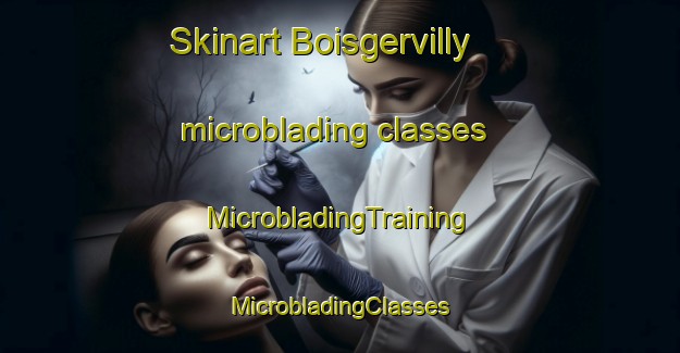 Skinart Boisgervilly microblading classes | #MicrobladingTraining #MicrobladingClasses #SkinartTraining-France