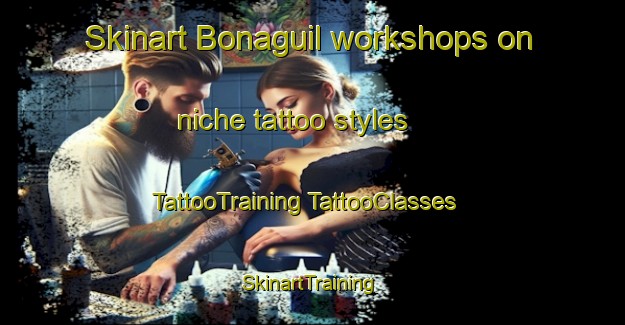 Skinart Bonaguil workshops on niche tattoo styles | #TattooTraining #TattooClasses #SkinartTraining-France