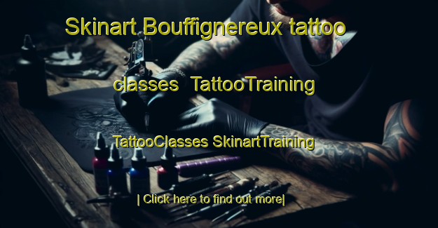 Skinart Bouffignereux tattoo classes | #TattooTraining #TattooClasses #SkinartTraining-France