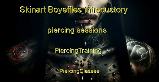 Skinart Boyeffles introductory piercing sessions | #PiercingTraining #PiercingClasses #SkinartTraining-France