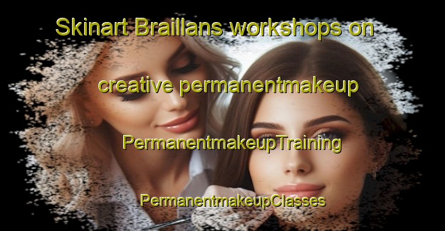 Skinart Braillans workshops on creative permanentmakeup | #PermanentmakeupTraining #PermanentmakeupClasses #SkinartTraining-France