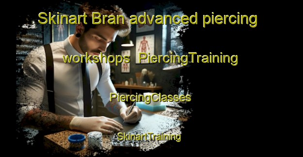 Skinart Bran advanced piercing workshops | #PiercingTraining #PiercingClasses #SkinartTraining-France