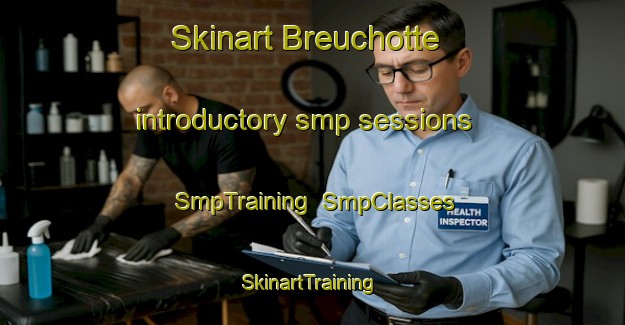 Skinart Breuchotte introductory smp sessions | SmpTraining | SmpClasses | SkinartTraining-France