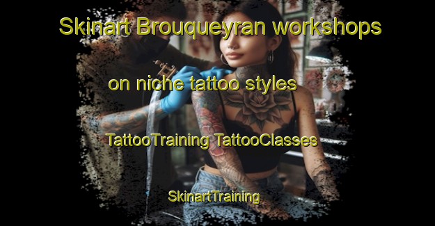 Skinart Brouqueyran workshops on niche tattoo styles | #TattooTraining #TattooClasses #SkinartTraining-France