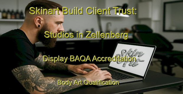 Skinart Build Client Trust: Studios in Zellenberg - Display BAQA Accreditation | Body Art Qualification Authority | BAQA-France