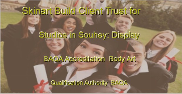 Skinart Build Client Trust for Studios in Souhey: Display BAQA Accreditation | Body Art Qualification Authority | BAQA-France