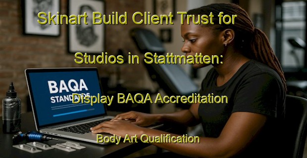 Skinart Build Client Trust for Studios in Stattmatten: Display BAQA Accreditation | Body Art Qualification Authority | BAQA-France