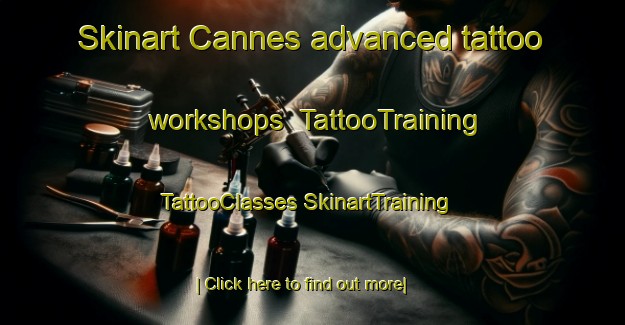 Skinart Cannes advanced tattoo workshops | #TattooTraining #TattooClasses #SkinartTraining-France