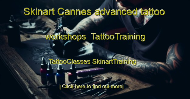 Skinart Cannes advanced tattoo workshops | #TattooTraining #TattooClasses #SkinartTraining-France