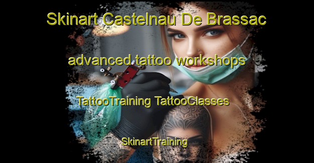 Skinart Castelnau De Brassac advanced tattoo workshops | #TattooTraining #TattooClasses #SkinartTraining-France