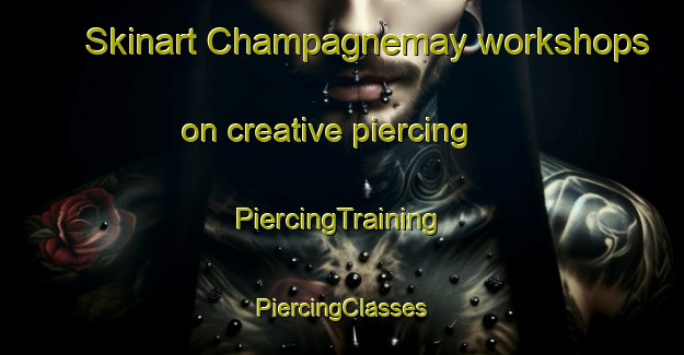 Skinart Champagnemay workshops on creative piercing | #PiercingTraining #PiercingClasses #SkinartTraining-France