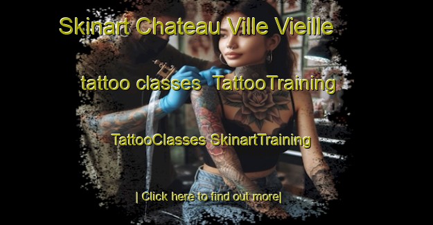 Skinart Chateau Ville Vieille tattoo classes | #TattooTraining #TattooClasses #SkinartTraining-France