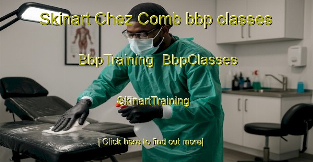Skinart Chez Comb bbp classes | BbpTraining | BbpClasses | SkinartTraining-France