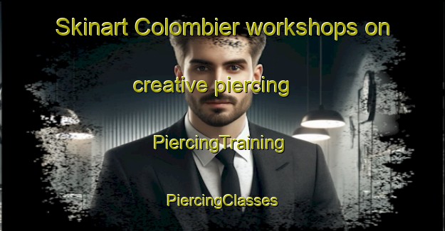 Skinart Colombier workshops on creative piercing | #PiercingTraining #PiercingClasses #SkinartTraining-France