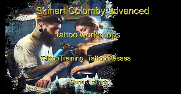 Skinart Colomby advanced tattoo workshops | TattooTraining | TattooClasses | SkinartTraining-France