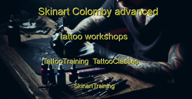 Skinart Colomby advanced tattoo workshops | TattooTraining | TattooClasses | SkinartTraining-France