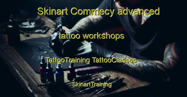 Skinart Commecy advanced tattoo workshops | #TattooTraining #TattooClasses #SkinartTraining-France