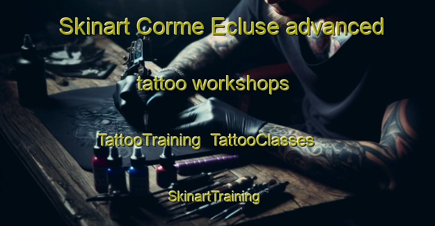 Skinart Corme Ecluse advanced tattoo workshops | TattooTraining | TattooClasses | SkinartTraining-France