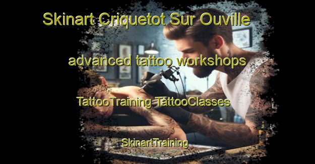 Skinart Criquetot Sur Ouville advanced tattoo workshops | #TattooTraining #TattooClasses #SkinartTraining-France