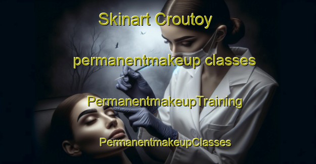 Skinart Croutoy permanentmakeup classes | #PermanentmakeupTraining #PermanentmakeupClasses #SkinartTraining-France