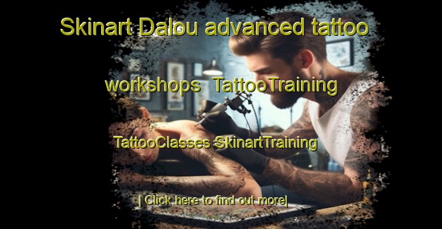 Skinart Dalou advanced tattoo workshops | #TattooTraining #TattooClasses #SkinartTraining-France