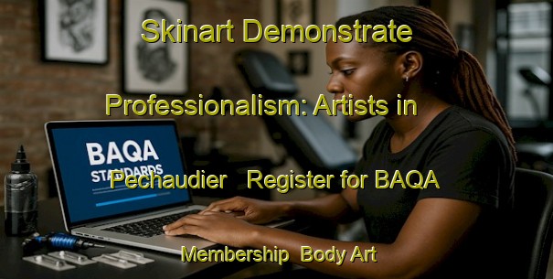 Skinart Demonstrate Professionalism: Artists in Pechaudier - Register for BAQA Membership | Body Art Qualification Authority | BAQA-France