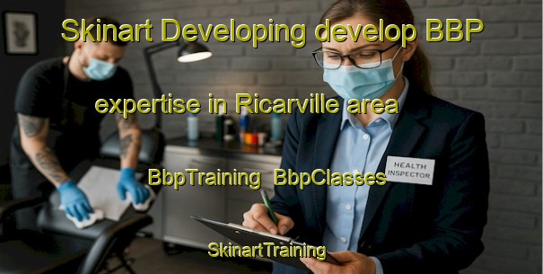 Skinart Developing develop BBP expertise in Ricarville area | BbpTraining | BbpClasses | SkinartTraining-France