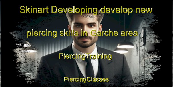 Skinart Developing develop new piercing skills in Garche area | #PiercingTraining #PiercingClasses #SkinartTraining-France