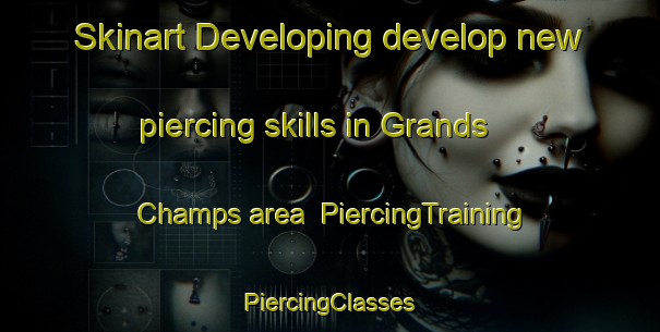 Skinart Developing develop new piercing skills in Grands Champs area | #PiercingTraining #PiercingClasses #SkinartTraining-France