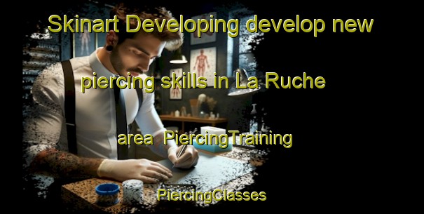 Skinart Developing develop new piercing skills in La Ruche area | #PiercingTraining #PiercingClasses #SkinartTraining-France