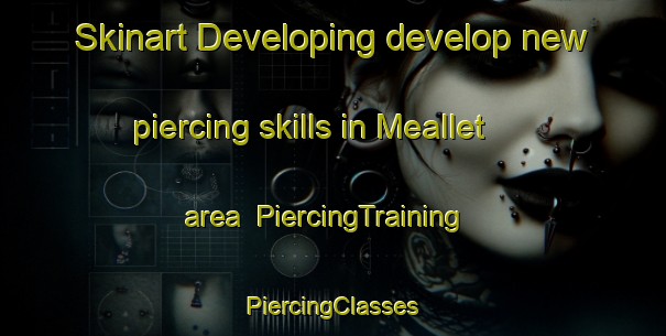 Skinart Developing develop new piercing skills in Meallet area | #PiercingTraining #PiercingClasses #SkinartTraining-France