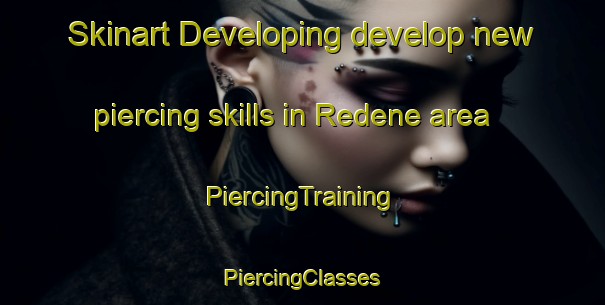 Skinart Developing develop new piercing skills in Redene area | #PiercingTraining #PiercingClasses #SkinartTraining-France