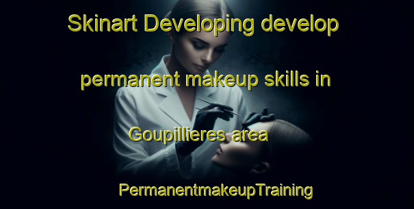 Skinart Developing develop permanent makeup skills in Goupillieres area | #PermanentmakeupTraining #PermanentmakeupClasses #SkinartTraining-France