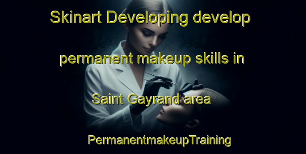 Skinart Developing develop permanent makeup skills in Saint Gayrand area | #PermanentmakeupTraining #PermanentmakeupClasses #SkinartTraining-France